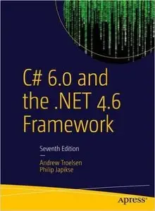 C# 6.0 and the .NET 5 Framework (7th edition)
