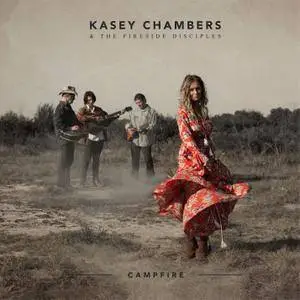 Kasey Chambers & The Fireside Disciples - Campfire (2018)