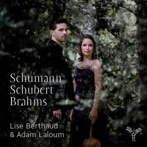 Lise Berthaud & Adam Laloum - Schumann, Schubert, Brahms (2013) [Official Digital Download 24/96]