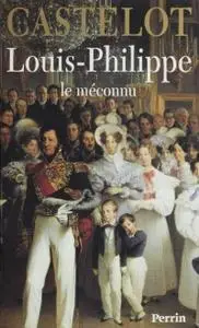 André Castelot, "Louis-Philippe, le méconnu"