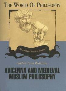 Avicenna and Medieval Muslim Philosophy [Audiobook]