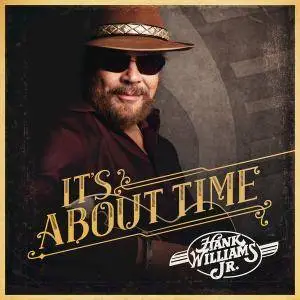 Hank Williams Jr. - It's About Time (2016)