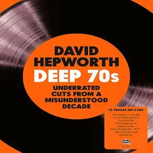 David Hepworth - Deep 70s: Underrated Cuts From A Misunderstood Decade (2022)