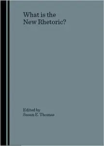 What is the New Rhetoric?