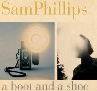 Sam Phillips - A Boot and a Shoe - (2004)