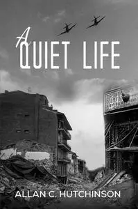 «Quiet Life» by Allan C. Hutchinson