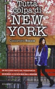 Tutta colpa di New York di Cassandra Rocca