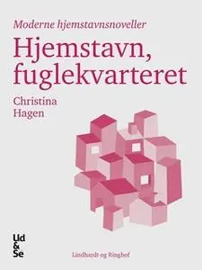 «Hjemstavn, fuglekvarteret» by Christina Hagen