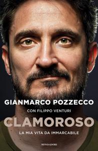 Gianmarco Pozzecco - Clamoroso. La mia vita da immarcabile