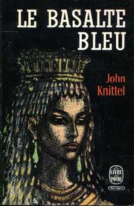 John Knittel, "Le basalte bleu"