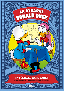 La Dynastie Donald Duck - Tome 13 - 1962-1963 - La Caverne d'Ali Baba et Autres Histoires