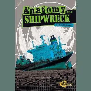 «Anatomy of a Shipwreck» by Sean McCollum