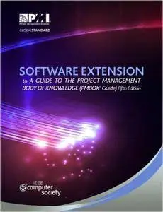 Software Extension to the Pmbok(r) Guide, Fifth Edition