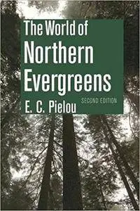 The World of Northern Evergreens (2nd Edition)