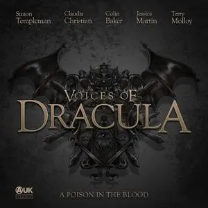 «Voices of Dracula - A Poison in the Blood» by Dacre Stoker, Chris McAuley