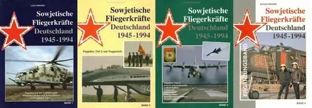 Sowjetische Fliegerkräfte Deutschland 1945-1994 Band 1-4