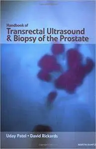 Handbook of Transrectal Ultrasound and Biopsy of the Prostate