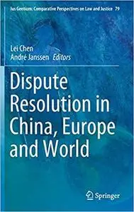 Dispute Resolution in China, Europe and World