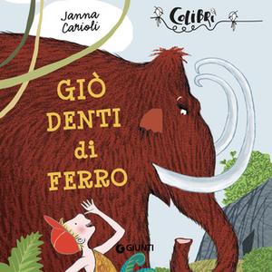 «Giò denti di ferro» by Janna Carioli