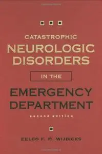Catastrophic Neurologic Disorders in the Emergency Department