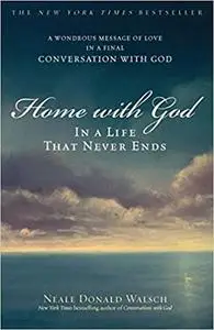 Home with God: In a Life That Never Ends