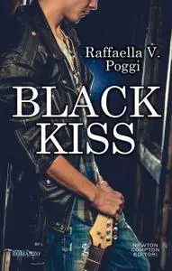 Raffaella V. Poggi - Black Kiss