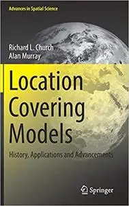Location Covering Models: History, Applications and Advancements (repost)