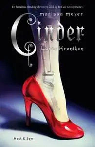 «Cinder. Lunar Krøniken 1» by Marissa Meyer