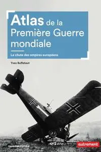 Yves Buffetaut, "Atlas de la Première Guerre mondiale"