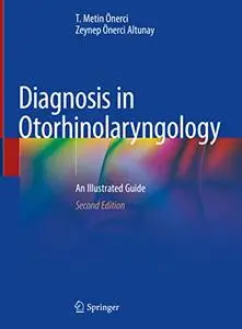Diagnosis in Otorhinolaryngology: An Illustrated Guide, 2nd Edition