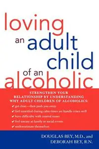 «Loving an Adult Child of an Alcoholic» by Israel Moor-X Bey El, R.N. Bey