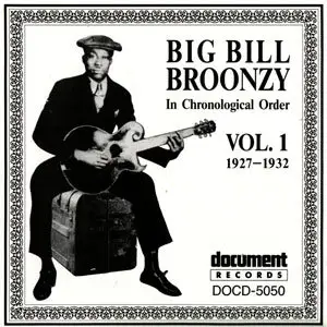 Big Bill Broonzy - In Chronological Order Vol.1 (1927-1932) (1994)