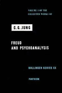 Freud and Psychoanalysis (Collected Works of C.G. Jung, Volume 4)