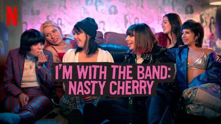 I'm with the Band: Nasty Cherry S01
