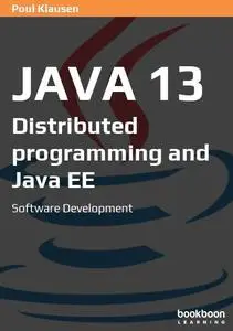 Java 13: Distributed programming and Java EE Software Development