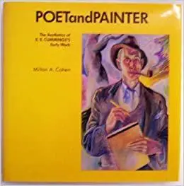 Poet and Painter: The Aesthetics of E. E. Cummings's Early Work