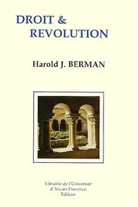 Droit et révolution: L'Impact des Réformes protestantes sur la tradition juridique occidentale