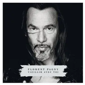 Florent Pagny - Vieillir avec toi (Deluxe Version) (2013) [Official Digital Download]