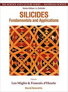 Silicides: Fundamentals and Applications