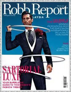 Robb Report Malaysia - March 2017