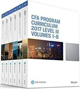 CFA Program Curriculum 2017 Level III, Volumes 1 - 6