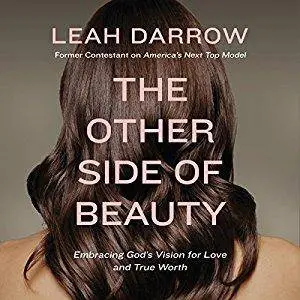 The Other Side of Beauty: Embracing God's Vision for Love and True Worth [Audiobook]