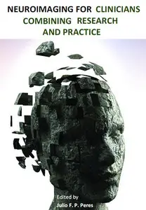 "Neuroimaging for Clinicians: Combining Research and Practice" ed. by Julio F. P. Peres