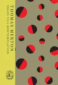 «Vägen till kontemplation» by Thomas Merton