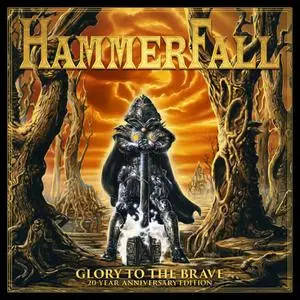 HammerFall - Glory To The Brave (1997/2017) [20 Year Anniversary Edition]