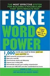 Fiske Word Power: The Exclusive System to Learn, Not Just Memorize, Essential Words (repost)