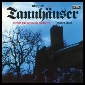 Dernesch, Kollo, Wiener Philharmoniker, Georg Solti - Wagner : Tannhäuser (1971/2018) [Official Digital Download 24/96]