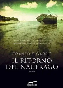 François Garde - Il ritorno del naufrago (Repost)