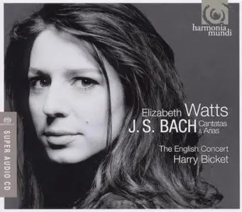 Elizabeth Watts, The English Concert, Harry Bicket - J.S. Bach - Cantatas & Arias (2011)