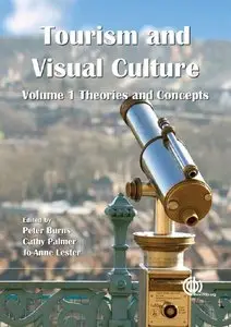 Tourism and Visual Culture, Volume 1 (repost)